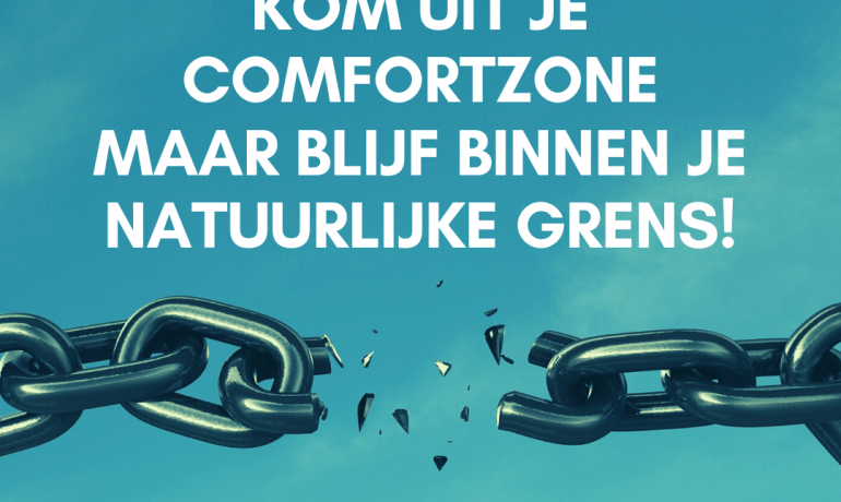 Kom uit je comfortzone!